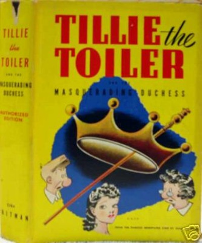 TILLIE the TOILER and the MASQUERADING DUCHESS © 1943 w/DJ