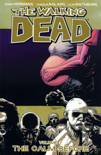Walking Dead Vol 07 - The Calm Before TP