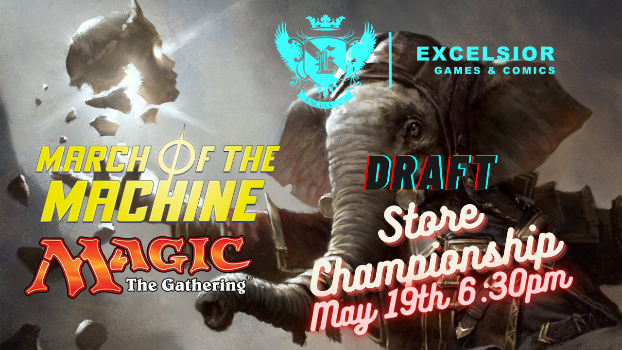 Excelsiors March of the Machine Store Championship