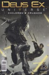 Comic Collection: Deus Ex Universe - Children's Crusade #1 - #5