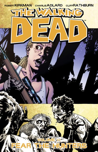 Walking Dead Vol 11 - Fear the Hunters TP
