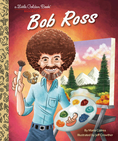 Bob Ross Little Golden Book Biography HC