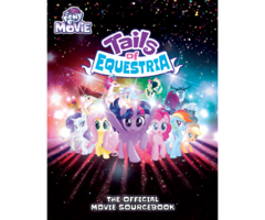 My Little Pony Tails of Equestria RPG - Official Movie Sourcebook