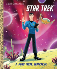 Star Trek - I Am Mr. Spock Little Golden Book HC