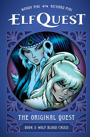 ElfQuest The Original Quest Book 3 Wolf Blood Caged HC