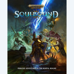 Warhammer Age of Sigmar RPG - Soulbound Rulebook
