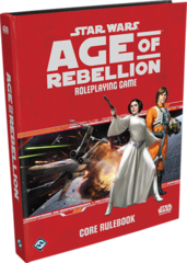 Star Wars: Age of Rebellion - RPG Core Rulebook