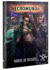 Necromunda: House of Blades