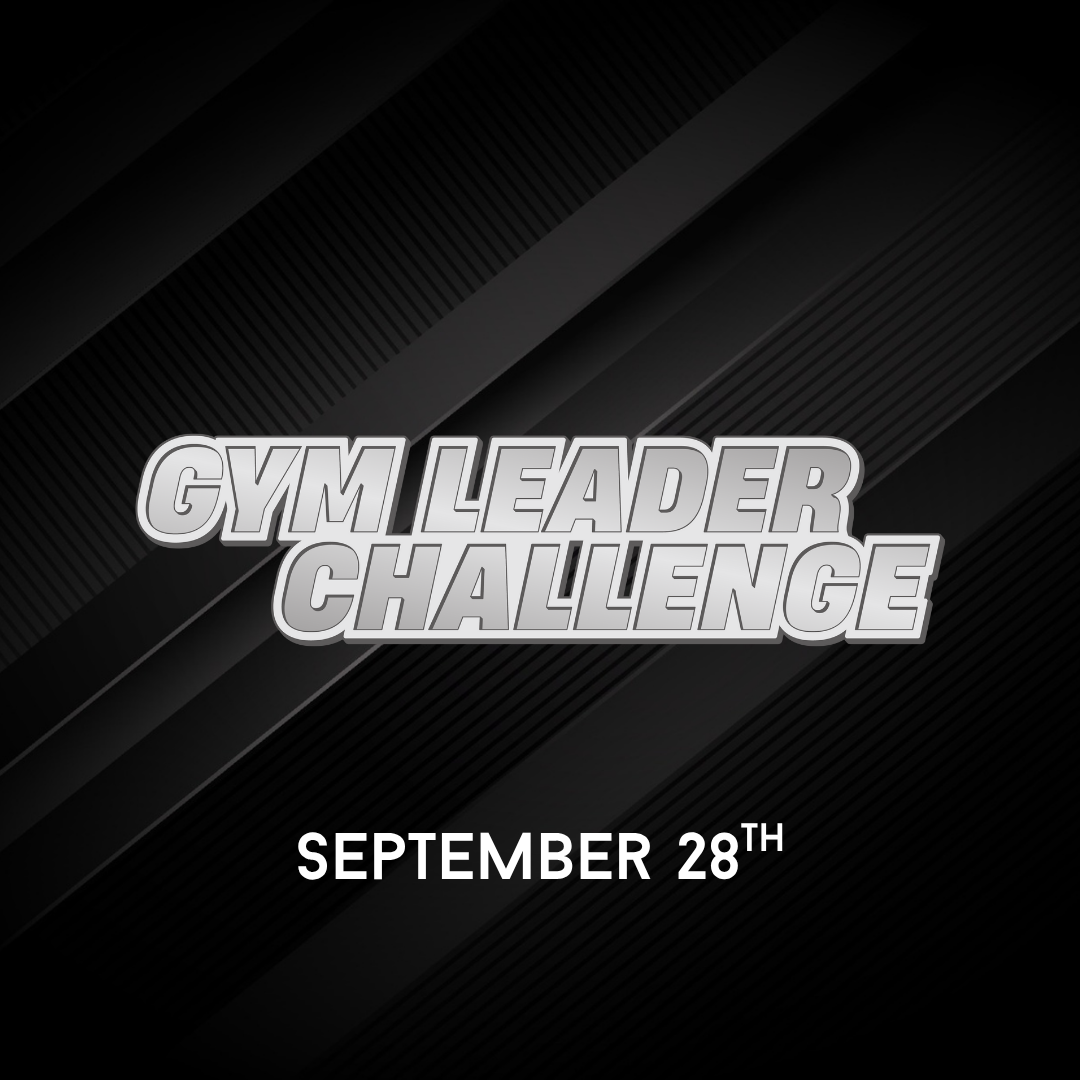 Mega Evolution Release Weekend: Gym Leader Challenge (September 28th)