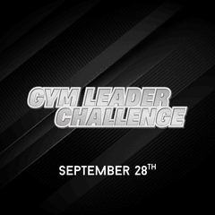 Mega Evolution Release Weekend: Gym Leader Challenge (September 28th)