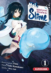 MOI, QUAND JE ME RÉINCARNE EN SLIME – T.01