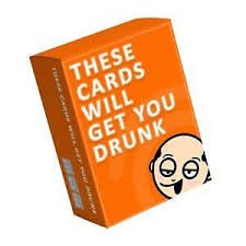 CARDS WILL GET YOU DRUNK CORE