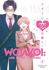 WOTAKOI : LOVE IS HARD FOR OTAKU (EN) T.06