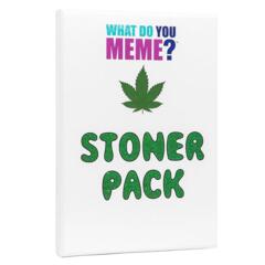 WHAT DO YOU MEME STONER