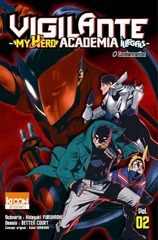 VIGILANTE – MY HERO ACADEMIA ILLEGALS – T.02