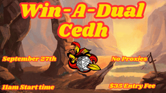 September 27th 11am Win-A-Dual Cedh Tournament