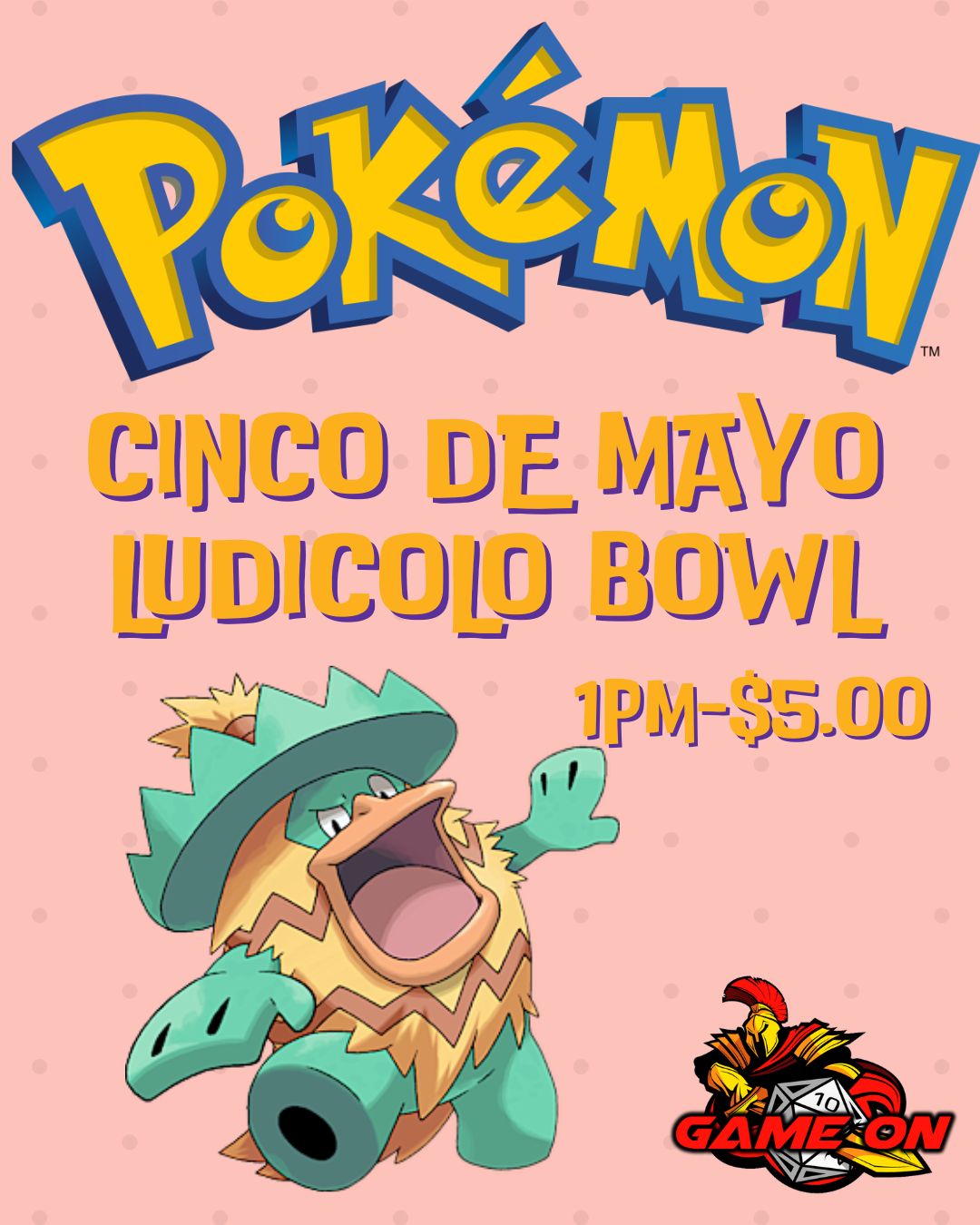 Game On Ludicolo Bowl May 4th