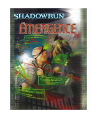 SHADOWRUN - ÉMERGENCE - FRANCAIS