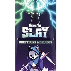 HERE TO SLAY  - BRETTEURS & DRUIDES (FRANÇAIS)