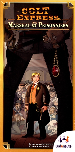 COLT EXPRESS - MARSHAL & PRISONNIERS (FRENCH) COLT EXPRESS - MARSHAL & PRISONNIERS (FRENCH)