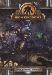 IRON KINGDOMS: KINGS,NATIONS,AND GODS