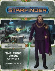 7209 Starfinder Adventure Path 9: The Rune Drive Gambit (Against the Aeon Throne 3 of 3)