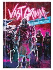 Vast Grimm: Space Raiders