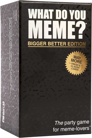 What Do You Meme - Bigger Better Edition