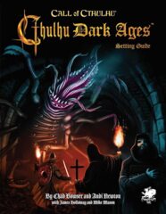 Call of Cthulhu : Dark Ages Setting Guide 2nd Edition