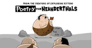 Poetry for Neanderthals