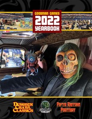 Goodman Games 2022 Yearbook (Dungeon Crawl Classics and Fifth Edition Fantasy)