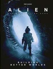 Alien RPG - Building Better Worlds