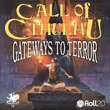 call of cthulhu Gateways to Terror