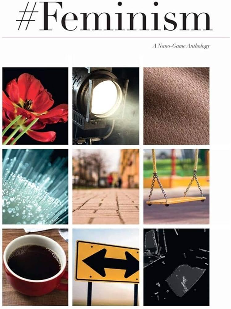 #Feminism Nano Game Anthology