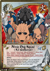 Ninja Dog Squad (All Gathered) - N-583 - Starter - First Edition