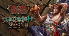 Flesh and Blood - Skirmish Living Legends (16 août)