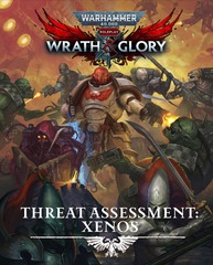 Warhammer 40,000 Roleplay: Wrath & Glory: Threat Assessment: Xenos