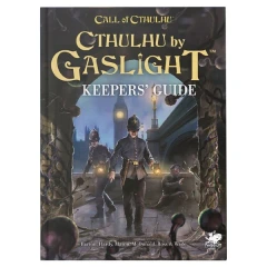 Call of Cthulhu: Cthulhu by Gaslight - Keepers Guide