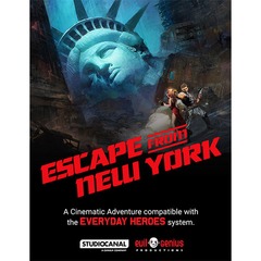 Everyday Heroes RPG : Escape from New York A Cinematic Adventure