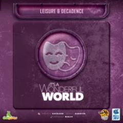 It's a Wonderful World: Leisure & Decadence