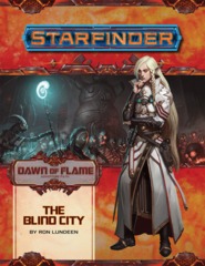 Starfinder Adventure Path - Dawn of Flame: The Blind City 4 of 6 #16