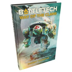 Battletech: Way of the Clans, Premium Hardback Novel by Robert Thurston