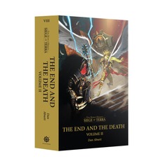 The End and the Death Volume II (Paperback) The Horus Heresy: Siege of Terra Book 8: Part 2