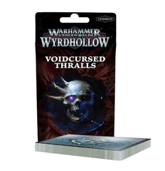 Warhammer Underworlds: Wyrdhollow Voidcursed Thralls 109-24