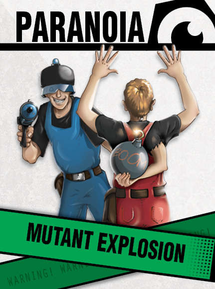 Paranoia RPG: Mutant Explosion