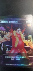 11 - Japanese Arm Drag (Alt Art) (Foil)