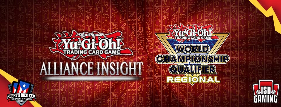 Puerto Rico Yu-Gi-Oh! Alliance Insight Regionals - DOMINGO 8 JUNIO (Añadir su COSSY ID)