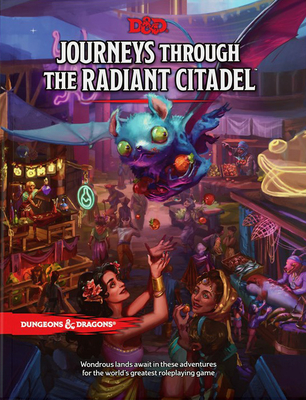 D&D: Jurneys Through The Radiant Citadel Book