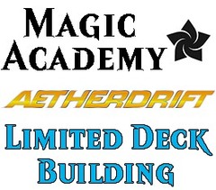 Mar 29 - Magic Academy: Limited Deckbuilding - Aetherdrift