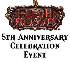 Nov 03 - Flesh and Blood - 5th Anniversary Celebration - Classic Constructed